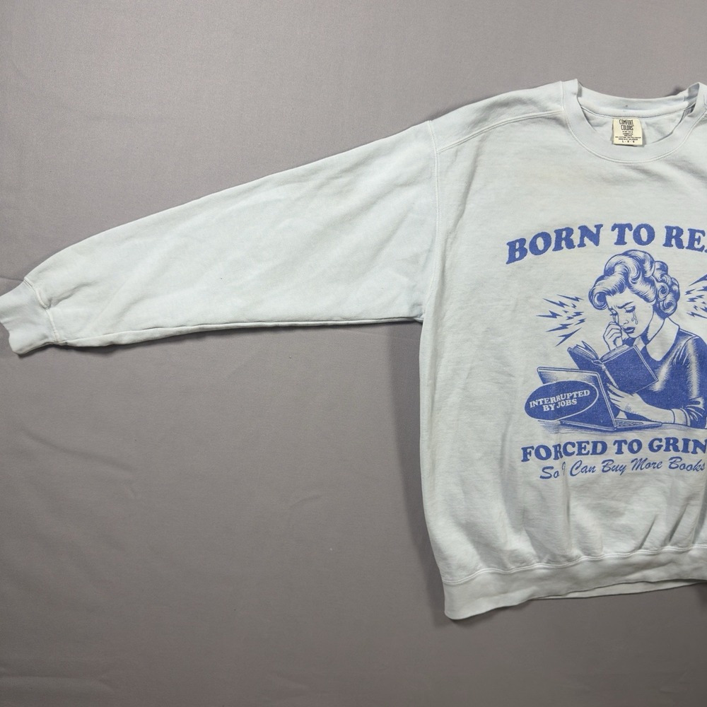 Comfort Colors Born To Read Forced To Grind Sweatshirt Blue Graphic Womens Large - Picture 5 of 10